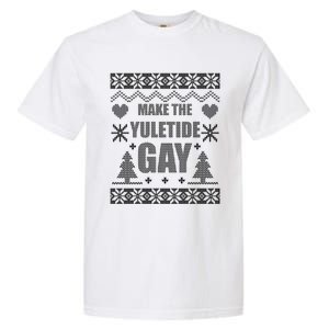 Make The Yuletide Ugly Christmas Gift Garment-Dyed Heavyweight T-Shirt