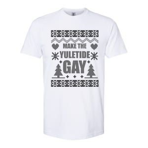 Make The Yuletide Ugly Christmas Gift Softstyle CVC T-Shirt