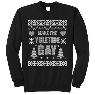 Make The Yuletide Gay Gay Ugly Christmas Sweatshirt