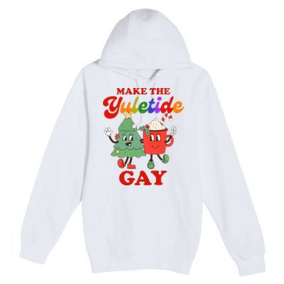 Make The Yuletide Gay Christmas Lgbtq Retro Gay Xmas Premium Pullover Hoodie