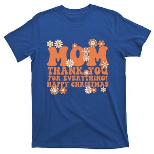 Mom Thank You For Everything! Happy Christmas Mother Gift T-Shirt