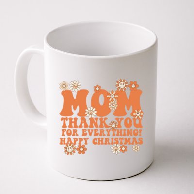 Mom Thank You For Everything! Happy Christmas Mother Gift Coffee Mug