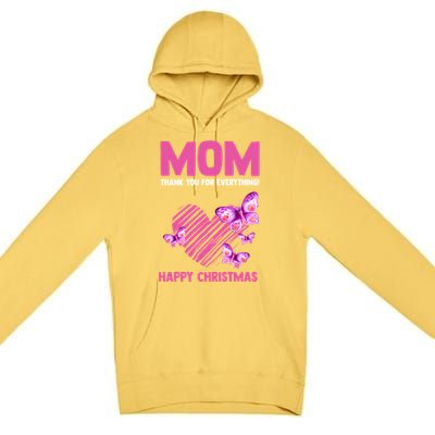 Mom Thank You For Everything! Happy Mum Mom Gift Premium Pullover Hoodie