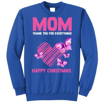 Mom Thank You For Everything! Happy Mum Mom Gift Sweatshirt