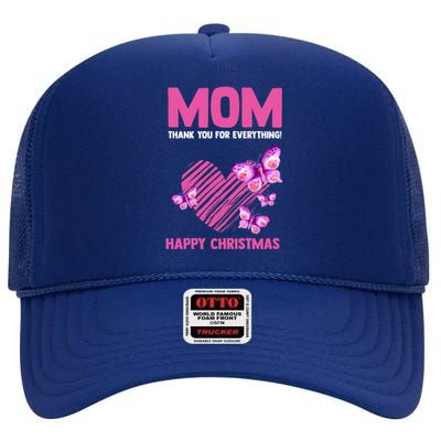 Mom Thank You For Everything! Happy Mum Mom Gift High Crown Mesh Back Trucker Hat