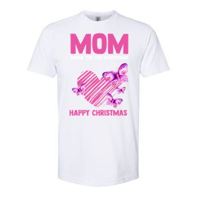 Mom Thank You For Everything! Happy Mum Mom Gift Softstyle CVC T-Shirt