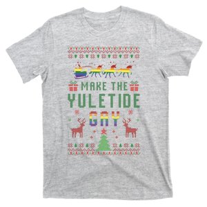 Make The Yuletide Gay Ugly Christmas Lgbt Pride Rainbow Xmas T-Shirt