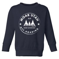 Moab Utah 4x4 Off Road Retro Adventures Toddler Sweatshirt