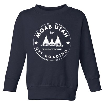 Moab Utah 4x4 Off Road Retro Adventures Toddler Sweatshirt