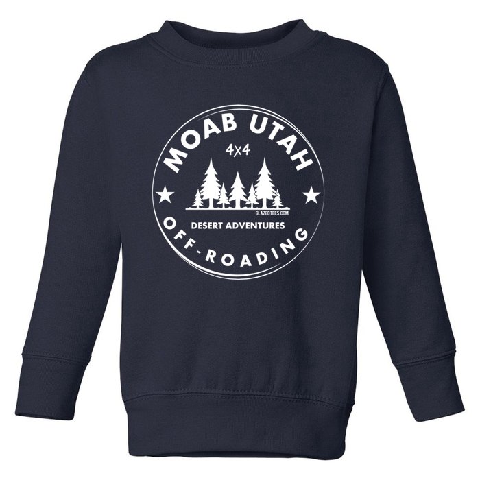 Moab Utah 4x4 Off Road Retro Adventures Toddler Sweatshirt