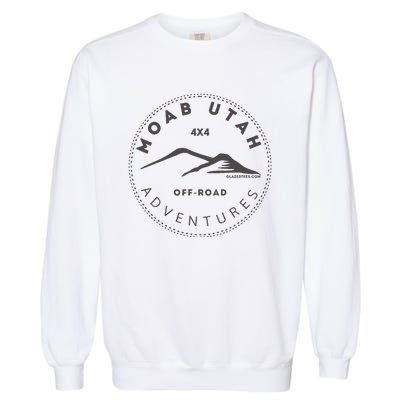 Moab Utah 4x4 Off Road Adventures Garment-Dyed Sweatshirt