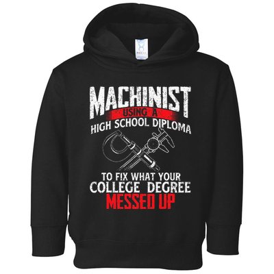 Machinist Using A High School Diploma CNC Machine Operator Toddler Hoodie