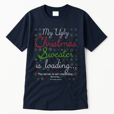 My Ugly Christmas Sweater Loading Funny Christmas Gift Tall T-Shirt