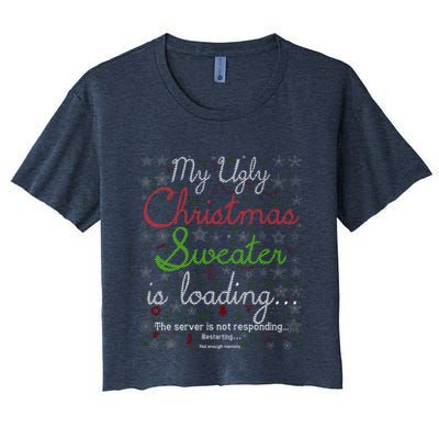 My Ugly Christmas Sweater Loading Funny Christmas Gift Crop Top