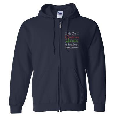 My Ugly Christmas Sweater Loading Funny Christmas Gift Full Zip Hoodie