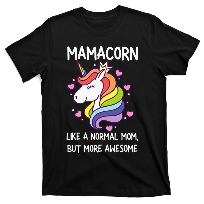 Mamacorn Unicorn Costume Mom MotherS Day T-Shirt