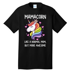 Mamacorn Unicorn Costume Mom MotherS Day Tall T-Shirt