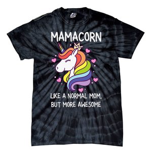 Mamacorn Unicorn Costume Mom MotherS Day Tie-Dye T-Shirt