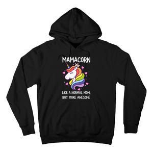 Mamacorn Unicorn Costume Mom MotherS Day Tall Hoodie