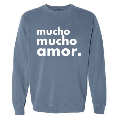 Mucho Mucho Amor Funny Meme Garment-Dyed Sweatshirt