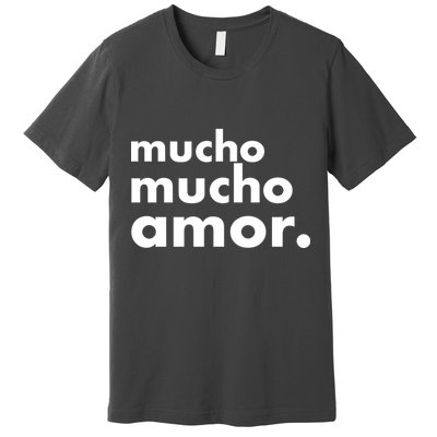 Mucho Mucho Amor Funny Meme Premium T-Shirt