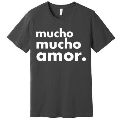 Mucho Mucho Amor Funny Meme Premium T-Shirt