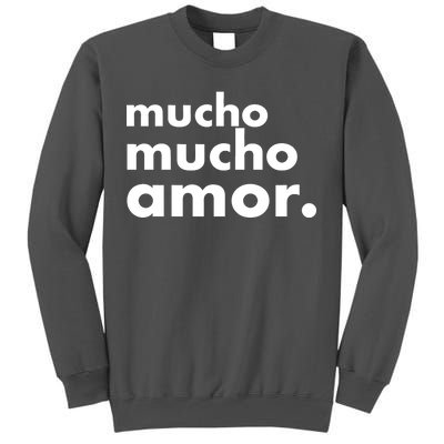 Mucho Mucho Amor Funny Meme Tall Sweatshirt