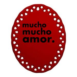 Mucho Mucho Amor Funny Meme Ceramic Oval Ornament