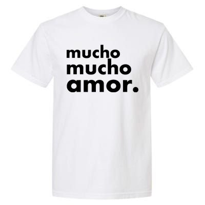 Mucho Mucho Amor Funny Meme Garment-Dyed Heavyweight T-Shirt