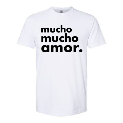 Mucho Mucho Amor Funny Meme Softstyle CVC T-Shirt