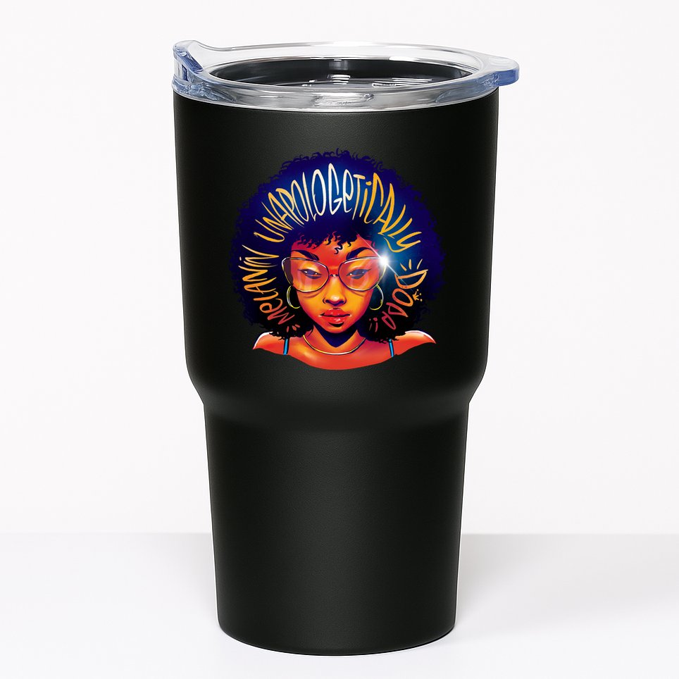 Melanin Unapologetically Dope Tumbler