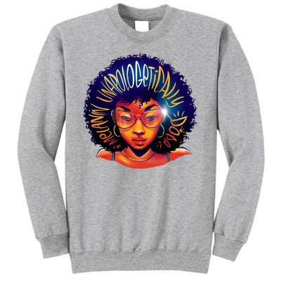 Melanin Unapologetically Dope Tall Sweatshirt