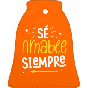 Matching Unity Day Orange Sé Amable Spanish Bilingual Kind Ceramic Bell Ornament