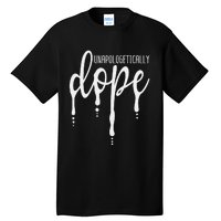 Melanin Unapologetically Dope Black Girl Christmas Gift Tall T-Shirt