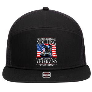 Military Us Flag We Owe Illegals Nothing Veterans Everything Gift 7 Panel Mesh Trucker Snapback Hat