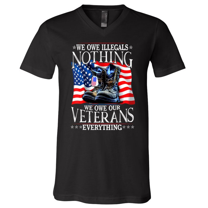 Military Us Flag We Owe Illegals Nothing Veterans Everything Gift V-Neck T-Shirt