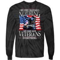 Military Us Flag We Owe Illegals Nothing Veterans Everything Gift Tie-Dye Long Sleeve Shirt