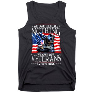 Military Us Flag We Owe Illegals Nothing Veterans Everything Gift Tank Top