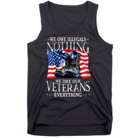 Military Us Flag We Owe Illegals Nothing Veterans Everything Gift Tank Top