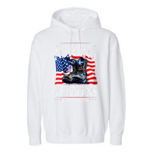 Military Us Flag We Owe Illegals Nothing Veterans Everything Gift Garment-Dyed Fleece Hoodie