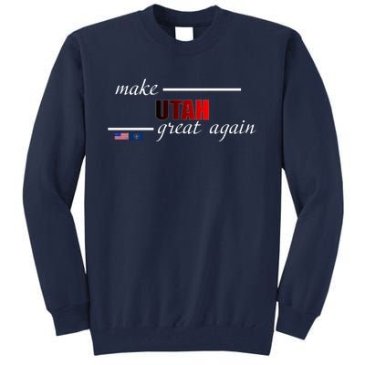 Make Utah Great Again Tall Sweatshirt