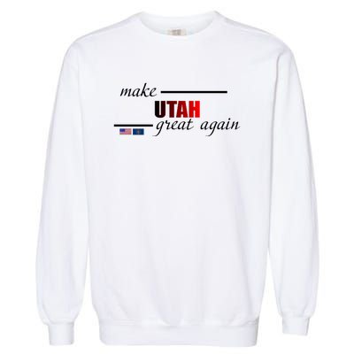 Make Utah Great Again Garment-Dyed Sweatshirt