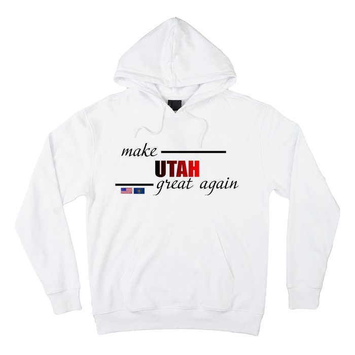 Make Utah Great Again Hoodie