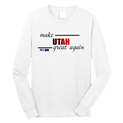 Make Utah Great Again Long Sleeve Shirt