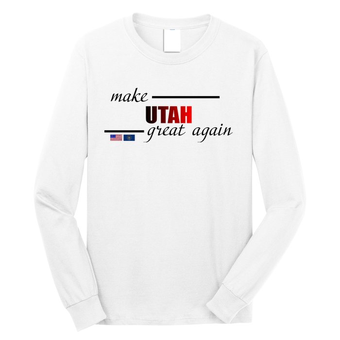 Make Utah Great Again Long Sleeve Shirt