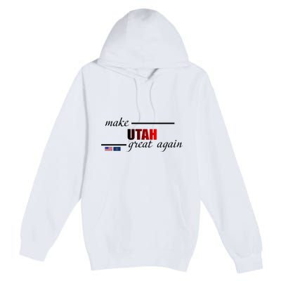 Make Utah Great Again Premium Pullover Hoodie