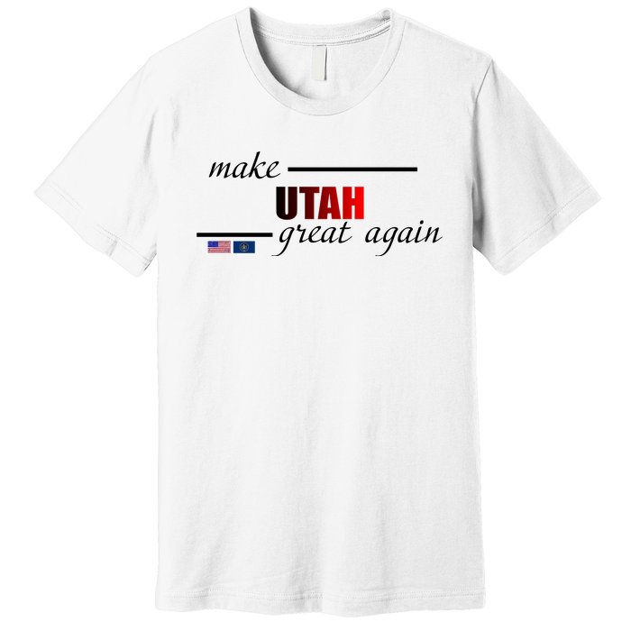 Make Utah Great Again Premium T-Shirt