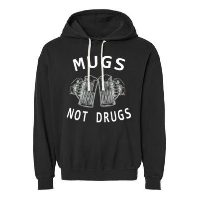 Mugs Not Drugs Garment-Dyed Fleece Hoodie
