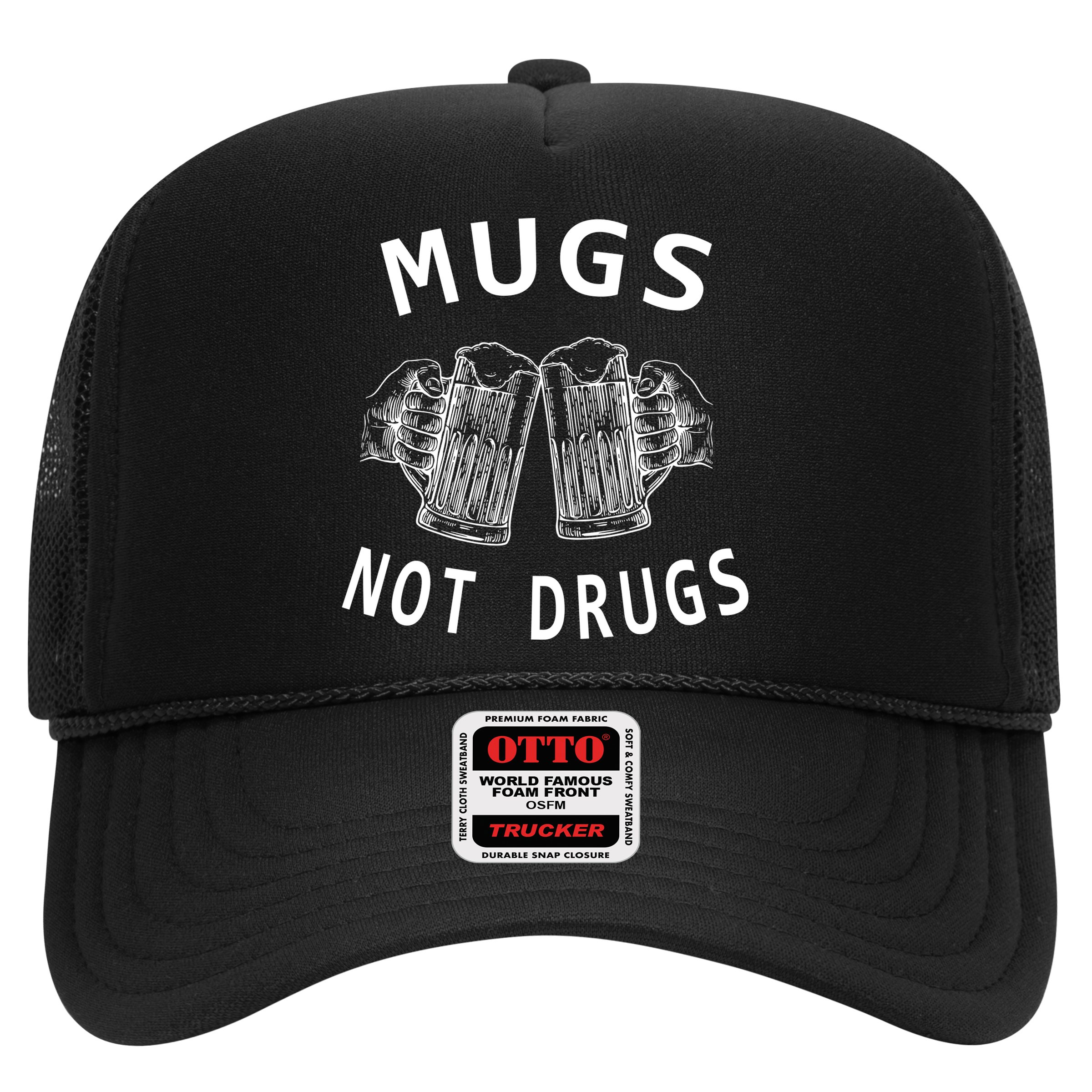Mugs Not Drugs Hat