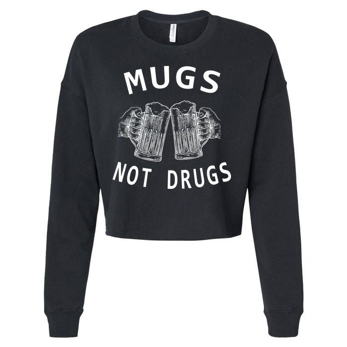 Mugs Not Drugs Cropped Pullover Crew